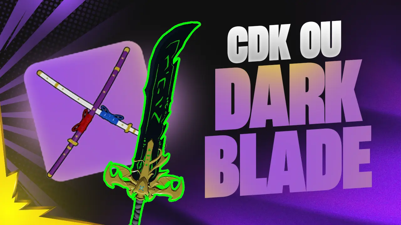 🗡️⚔️ 🔥 DARK BLADE OU CDK 🔥 MUITO BARATO!